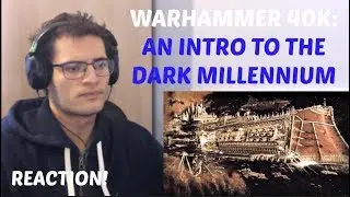 Warhammer 40,000: An Intro to the Dark Millennium | Reaction
