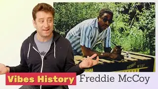 Why Have I Never Heard Of Freddie McCoy? | Vibes History | Soul Jazz