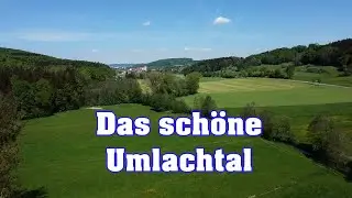 Das schöne Umlachtal - Fischbach bis Ummendorf