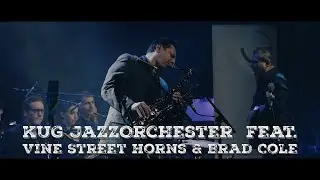 KUG JazzOrchester feat. Vine Street Horns & Brad Cole - Do Nothing Till You Hear From Me