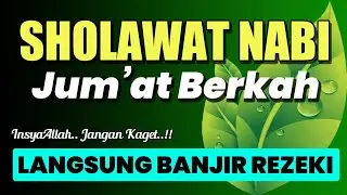 Rasakan Keajaibannya! Lantunan Sholawat JIbril Hari Jum'at Sebagai Langkah Penampung Rezeki Berlipat