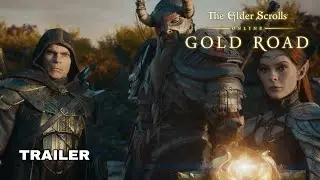 The Elder Scrolls Online Trailer | Bethesda Announces The Next Expansion Gold Road