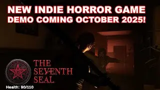 The Seventh Seal - New Indie Horror Game - Demo Coming October 2025!