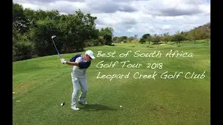 Best of South Africa Golf Tour 2018 - Leopard Creek Golf Club