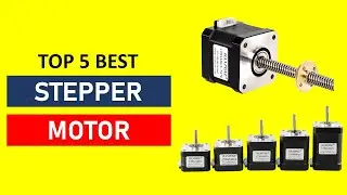 Top 5 Best Stepper Motor in 2025