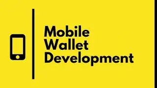Mobile Wallet App | How To develop An Mobile Wallet App?