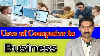 Uses  of computer in business