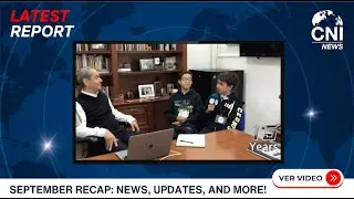 CNi September 2024 Recap: News, Updates, and More!