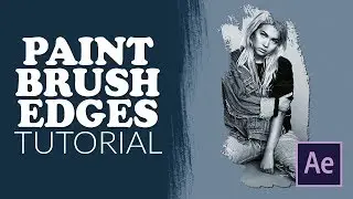 Paint brush stroke edges | after effects tutorial