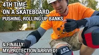 4th time on a skateboard - learning - pushing, rolling up banks and skate protection