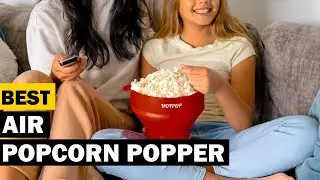 Best Air Popcorn Popper in Comparison  Top 5 Air Popcorn Popper Test