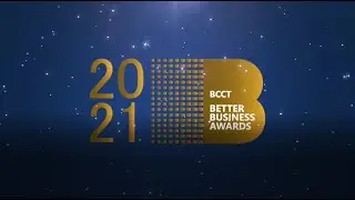 BCCT Better Business Awards 2021 Highlights