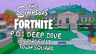 Fortnite - The Simpsons Mini Season -  P.O.I Deep Dive: Springfield Town Square