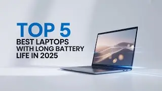 Top 5 Best Laptops with Long Battery Life in 2025 | All-Day Power for Work & Travel!