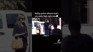 Telling police officers am high in public