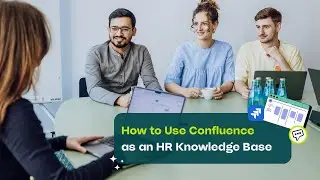 How to Use Confluence as an HR Knowledge Base