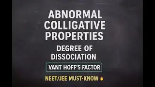 chemistry| 12th| solutions van&rsquo;t Hoff Factor & Degree of Dissociation| NEET & JEE Chemistry .