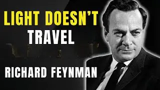 Why Light Speed Is The LIMIT? What Feynman Uncovered Will COLLAPSE Your Mind