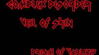 Complex Disorder Veil of Skin
