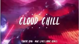 Phoebe Ryan - Mine (Jack Laboz Remix)