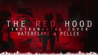 THE RED HOOD (Instrumental) - PelleK x Waterflame