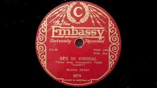 He's So Unusual (Sherman, Lewis, Silver) - Sung by Vaughn De Leath with Orchestra
