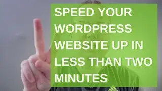 Speed Wordpress up in Less Than 2 Minutes