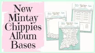 New Product ~ Mintay Chippies Album Bases