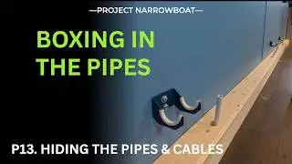 Boxing In Pipework on a Narrowboat | Easy Boat DIY Upgrade