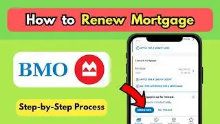 Renew Mortgage BMO App | BMO Mortgage Change Plan | BMO Renew Borrow Money Account Loan Plan