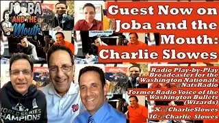 NATIONALS broadcaster CHARLIE SLOWES joins us to talk BASEBALL!