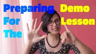 FOR TEACHERS - PREPARING FOR THE DEMO LESSON/ DEMO CLASS/ DEMO TEACHING