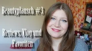 Beautyplausch #3 - NYX HD Concealer, Kaufverbot, Cremelidschatten und vieles mehr