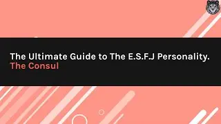 ESFJ Personality Type Explained Episode 12 Season 1 2023