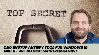 Windows spioniert dich aus? 🔒 Mit DIESEM Tool schaltest du Microsoft endlich stumm! O&O Shutup