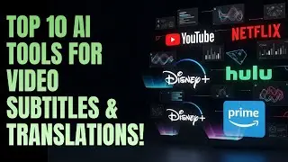 Top 10 AI Tools for Video Subtitles & Translations | Reach Global Audiences Fast!