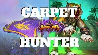 Carpet Hunter... The Mage Killer! | Rise of Shadows | Hearthstone