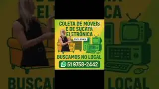 Coleta e Descarte de M&oacute;veis e Sucata Eletr&ocirc;nica.