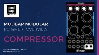 #Per4mer Overview COMPRESSOR | #modbap | #modbapmodular