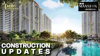 Construction Update - M3M Mansion Dwarka Expressway | Aero Landbase