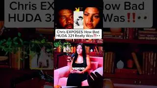 Chris EXPOSES How Bad Huda Was!