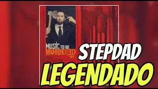 Eminem - Stepdad (Legendado)