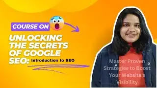 Introduction to SEO| SEO Kya Hai?| Google SEO: Proven Strategies to Boost Your Website's Visibility