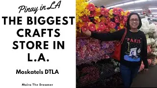 Shopping The Biggest Crafts Store in LA | Moskatels | Pinay in LA