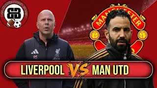 Man Utd News | Liverpool vs Man Utd | North-West Derby Preview, Team News & Shocking Prediction