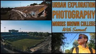 Exploring Abandoned Morris Brown College