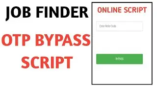 OTP BYPASS ONLINE SCRIPT OF JOB FINDER || REFER BYPASS ONLINE SCRIPT