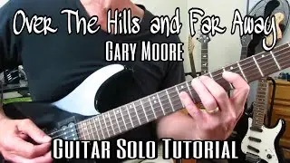 How to Play the Solo to Over The Hills and Far Away - Gary Moore. Guitar lesson/ Tutorial.