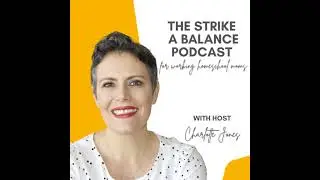 Help! What Do My Homeschool Kids Need? | Charlotte Jones, My Little Homeschool | The Strike a Bal...