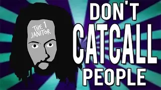 RE: Why You Shouldn't Catcall People